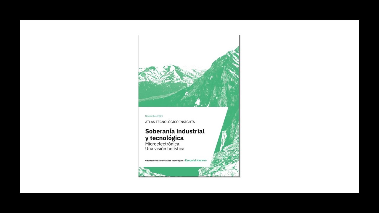 El Informe «Soberanía industrial y tecnológica» de Ezequiel Navarro inicia la serie Atlas Tecnológico Insights