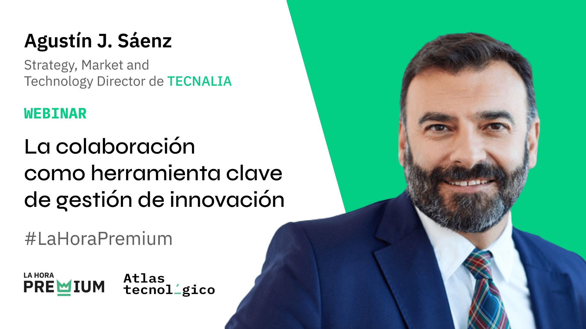 Agustín J. Sáenz hablará de la colaboración como herramienta de gestión de innovación en la Hora Premium￼