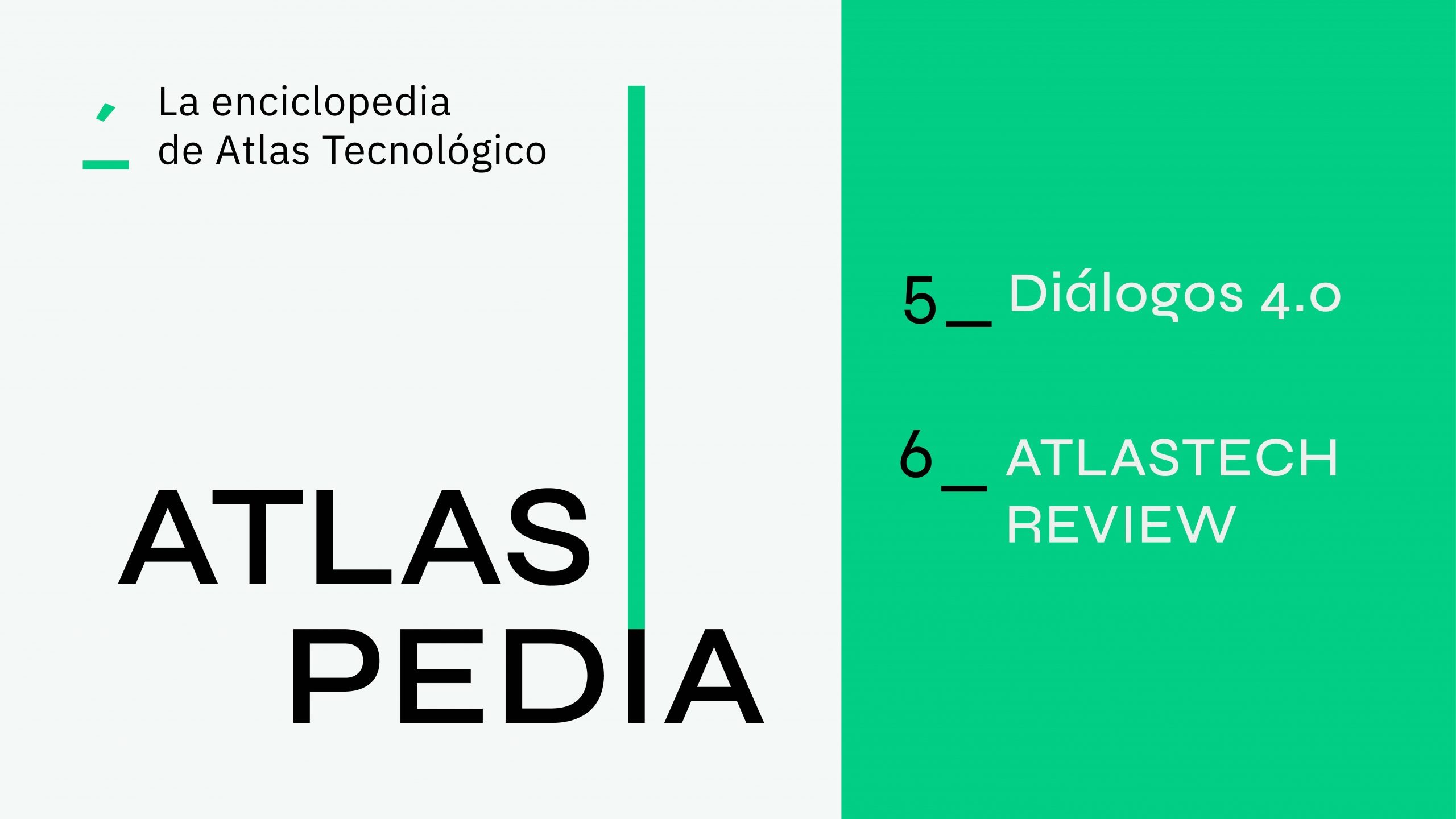 Diálogos 4.0 y ATLASTECH REVIEW, las potentes herramientas para nutrir de información a los seguidores del ecosistema