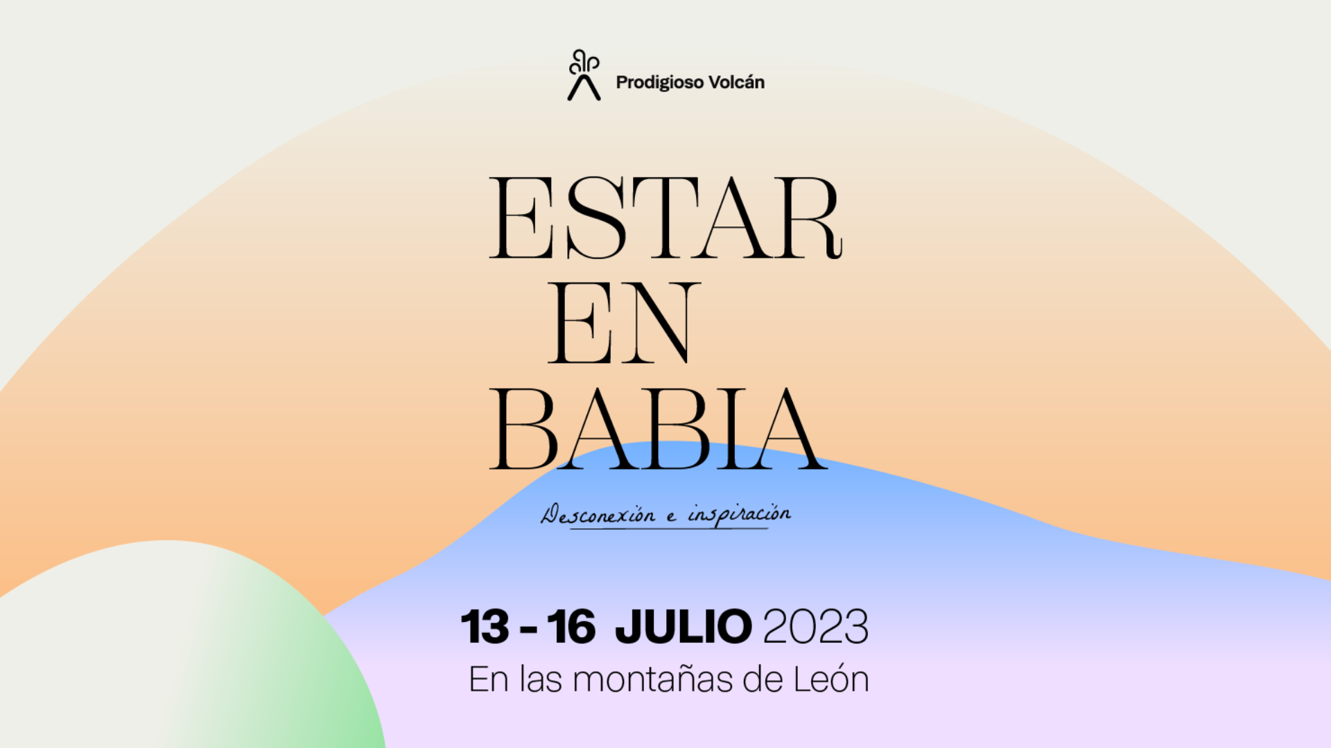 Estar en Babia, una experiencia de verano inspiradora y relajante de Prodigioso Volcán 