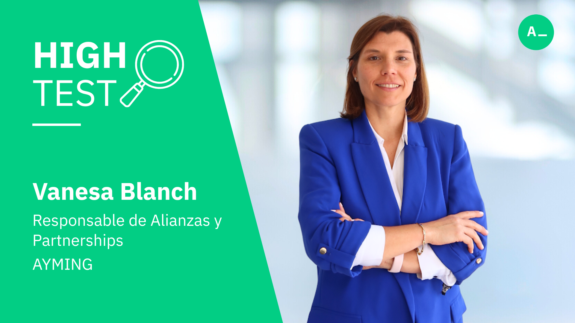 High-Test a Vanesa Blanch (Ayming): “Las colaboraciones que crean valor compartido son las que hacen que la innovación se acelere”